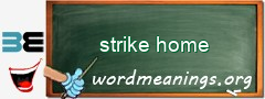 WordMeaning blackboard for strike home